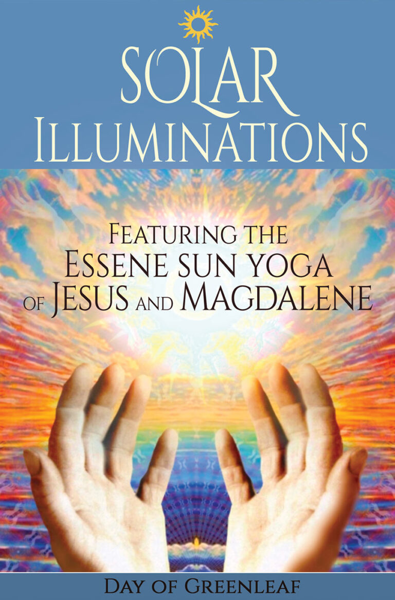 Solar Illuminations: Featuring the Essene Sun Yoga of Jesus and Magdalene