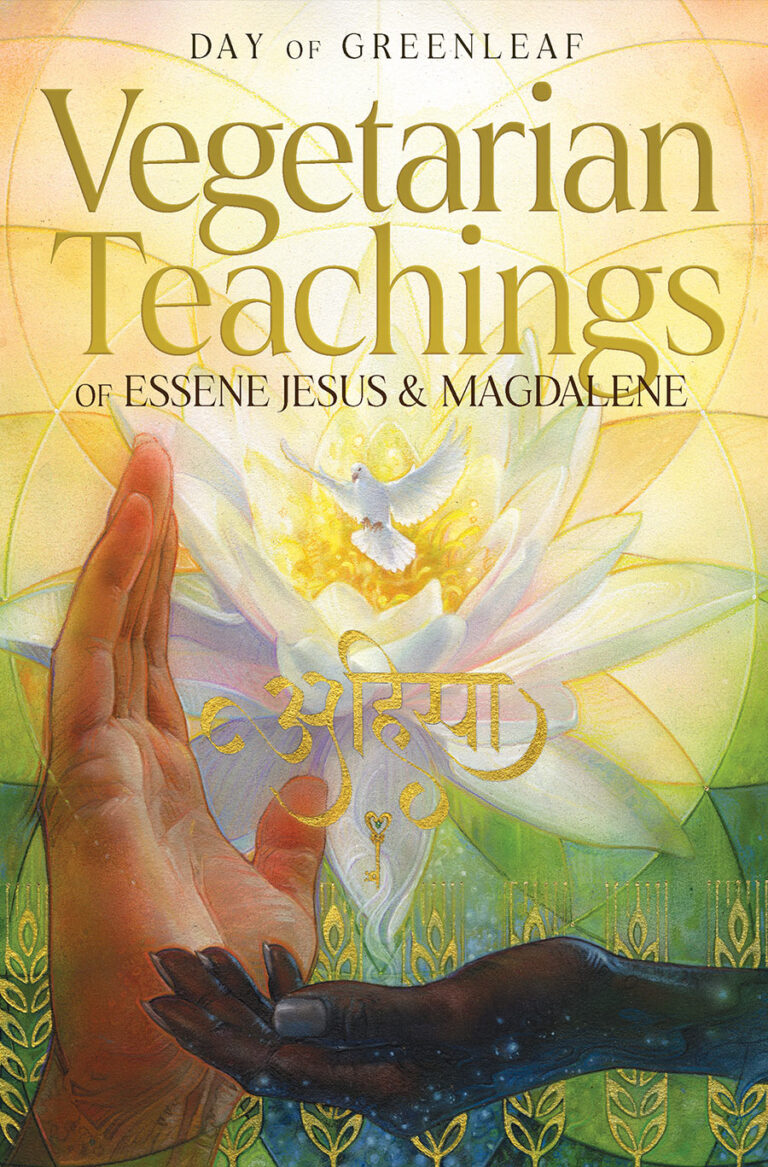Vegetarian Teachings of Essene Jesus and Magdalene